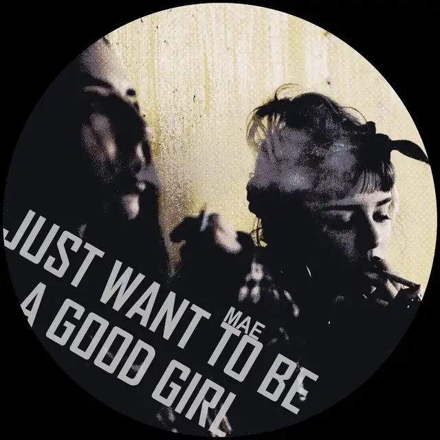 Just Want To Be A Good Girl - Original Mix by MAE. - Hard Techno cover art