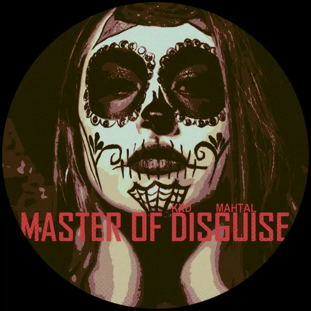 Master of Disguise - Original Mix by MAHTAL, KXD-LvL - Hard Techno cover art