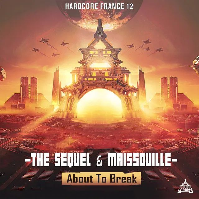 About to Break - Hardcore France 12 by Maissouille, The Sequel - Frenchcore cover art