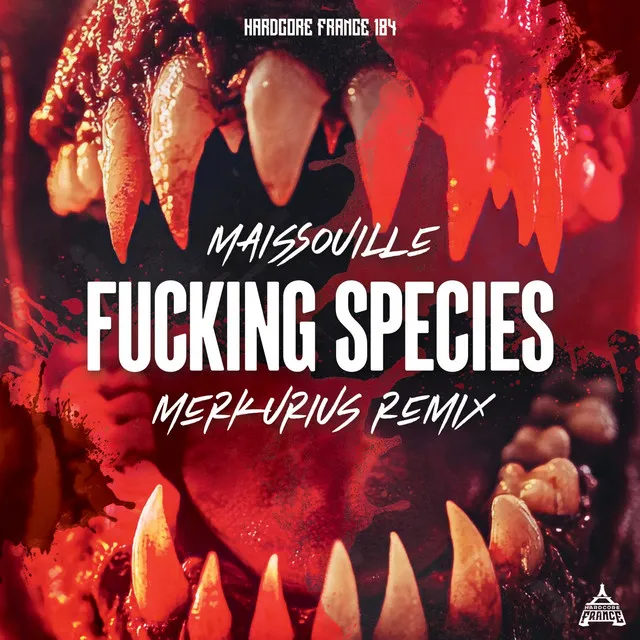 Fucking Species - Merkurius Remix by Maissouille, Merkurius - Frenchcore cover art