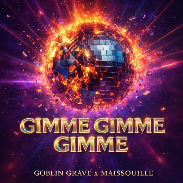 Gimme Gimme Gimme by Maissouille, Goblin Grave - Frenchcore cover art