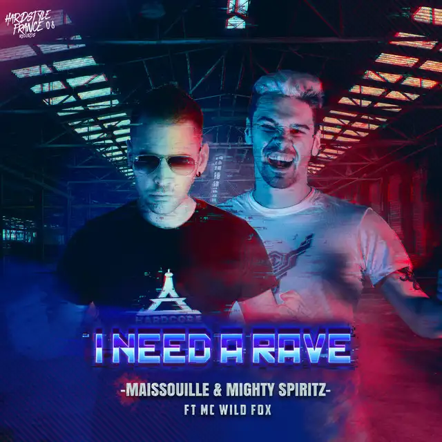 I Need a Rave by Maissouille, Mighty Spiritz, Wild Fox - Frenchcore cover art