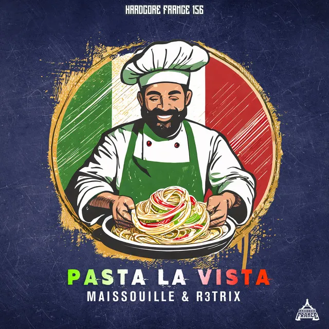 Pasta la Vista by Maissouille, R3TRIX - Frenchcore cover art