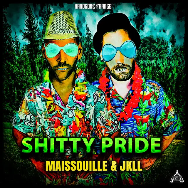 Shitty Pride by Maissouille, JKLL - Frenchcore cover art