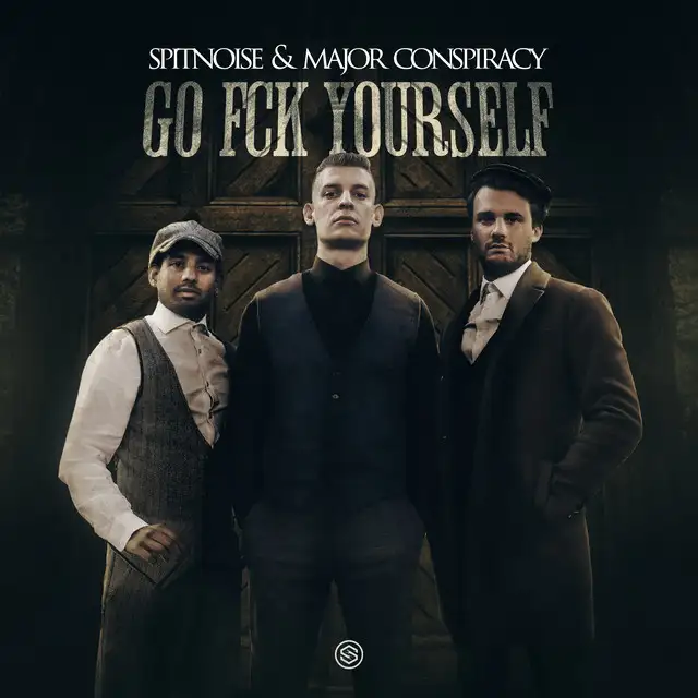 GO FCK YOURSELF by Major Conspiracy, Spitnoise - Uptempo cover art