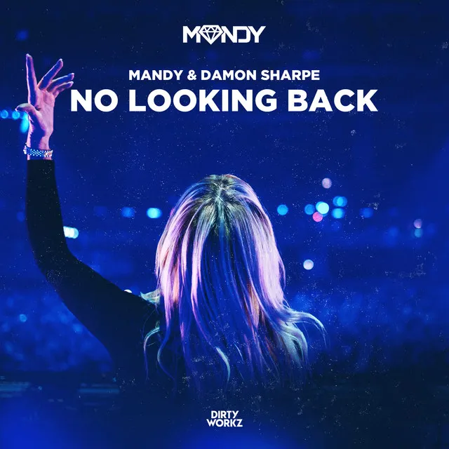 No Looking Back by MANDY, Damon Sharpe - Euphoric Hardstyle cover art