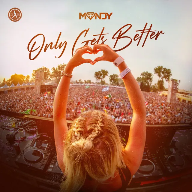 Only Gets Better by MANDY - Euphoric Hardstyle cover art