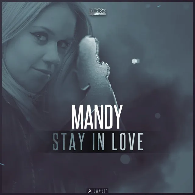 Stay In Love - Radio Version by MANDY - Euphoric Hardstyle cover art