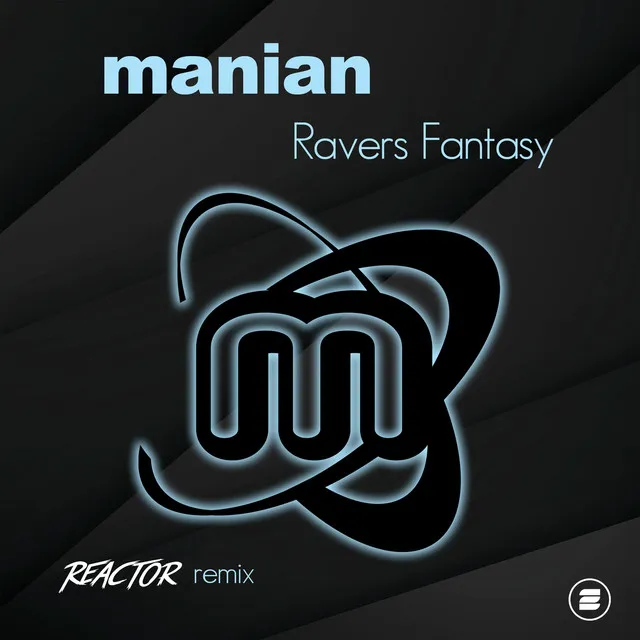 Ravers Fantasy - Reactor Remix by Manian, Reactor - Hardstyle cover art