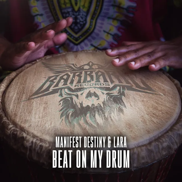 Beat On My Drum by Manifest Destiny, LARA - Uptempo cover art