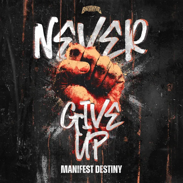 Never Give Up by Manifest Destiny - Uptempo cover art