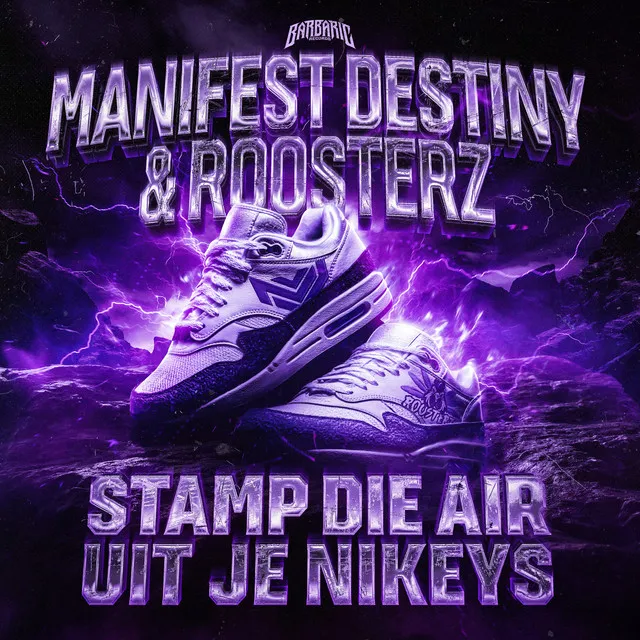 Stamp Die Air Uit Je Nikeys by Manifest Destiny, Roosterz - Uptempo cover art