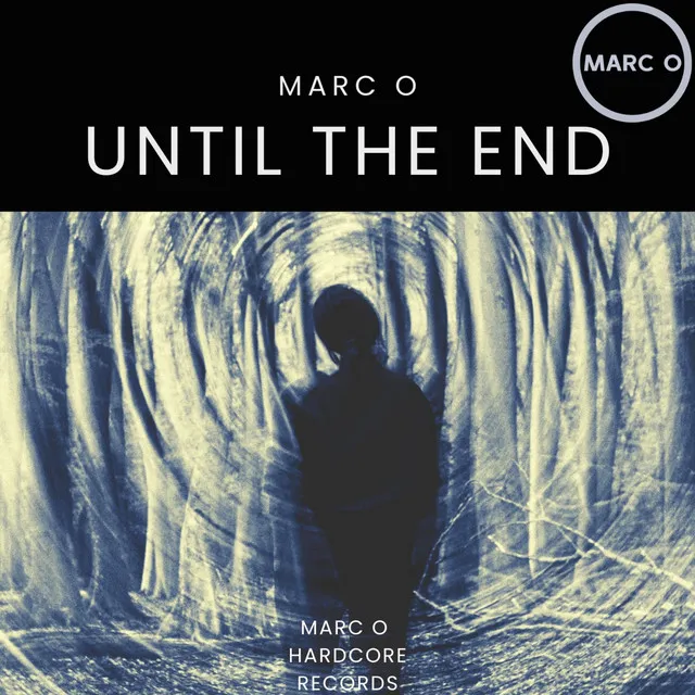 Until the End by Marc O - Hardcore cover art