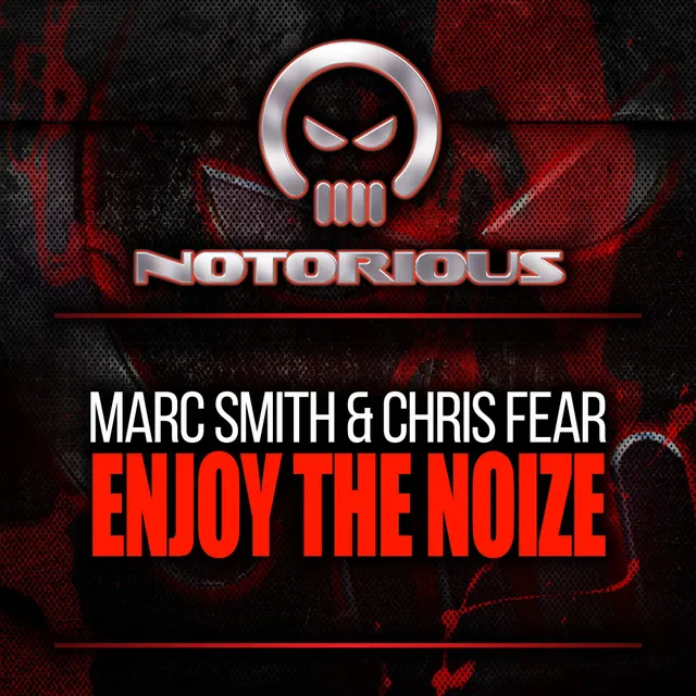 Enjoy The Noize by Marc Smith, Chris Fear - Happy Hardcore cover art