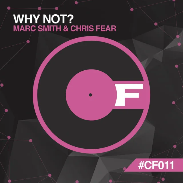 Why Not... - Original Mix by Marc Smith, Chris Fear - Happy Hardcore cover art