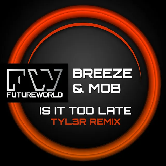 Is It Too Late - Tyl3R Remix by Mark Breeze, Mob - Happy Hardcore cover art