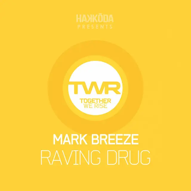 Raving Drug - Original Mix by Mark Breeze - Happy Hardcore cover art