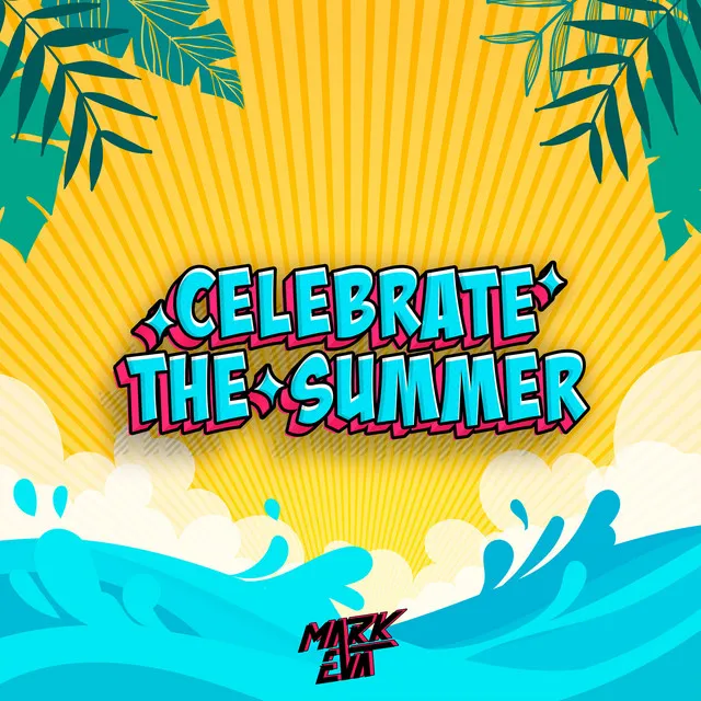 Celebrate the Summer by Mark Eva - Hardstyle cover art
