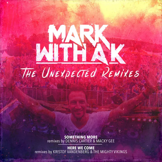Something More (Macky Gee Remix) by Mark With a K, Chris Willis, MC Alee - Hardstyle cover art
