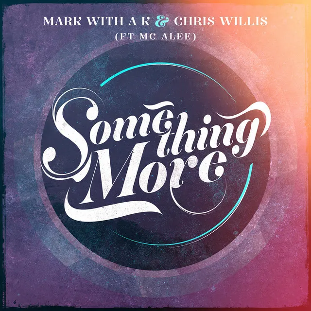 Something More - Radio Version by Mark With a K, Chris Willis, MC Alee - Hardstyle cover art