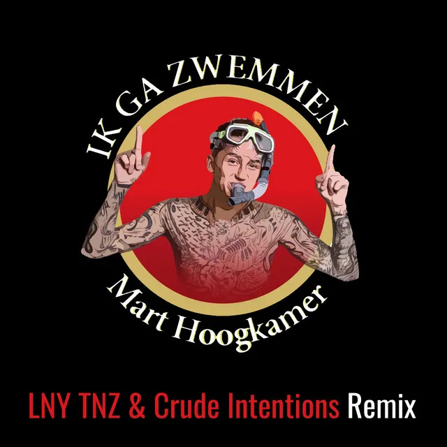 Ik Ga Zwemmen - LNY TNZ & Crude Intentions Remix by Mart Hoogkamer, LNY TNZ, Crude Intentions - Hardstyle cover art