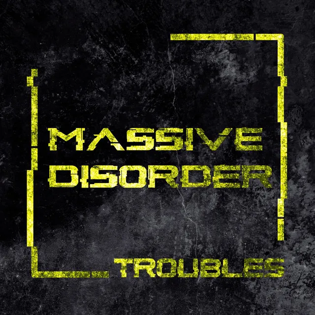 Troubles - Radio Edit by Massive Disorder - Frenchcore cover art