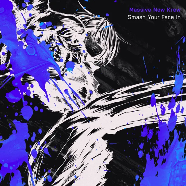 Smash Your Face In by Massive New Krew - Hardstyle cover art