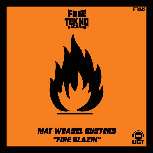 Fire Blazin by Mat Weasel Busters - Frenchcore cover art