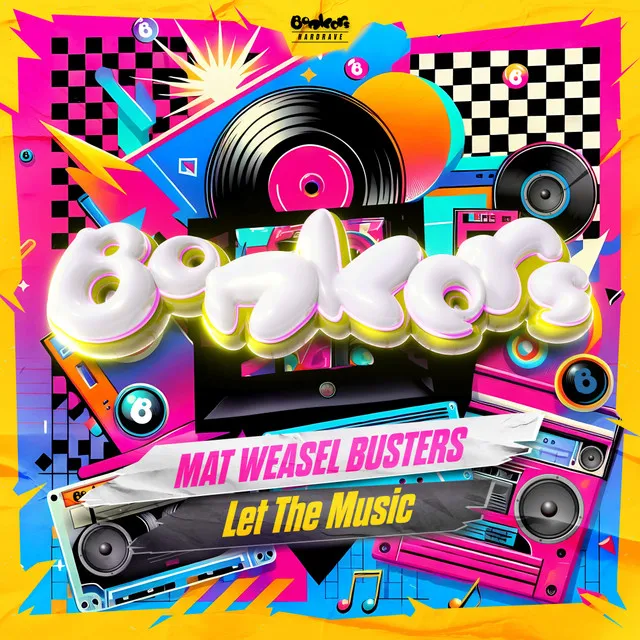 Let The Music by Mat Weasel Busters, Bonkers - Happy Hardcore cover art