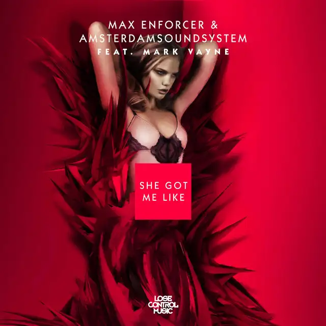 She Got Me Like by Max Enforcer, Mark Vayne, AmsterdamSoundSystem - Hardstyle cover art