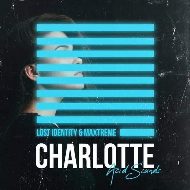 Charlotte (Acid Sounds) - Extended Version by Maxtreme, Lost Identity - Hardstyle cover art