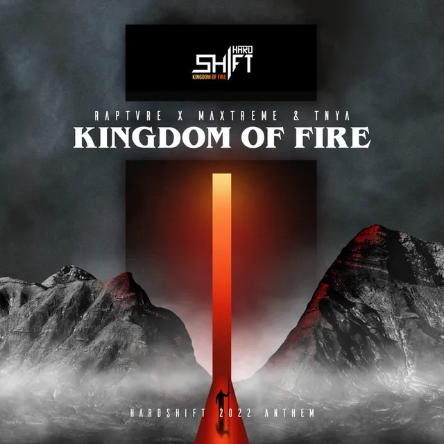 Kingdom Of Fire (Hardshift Anthem) by Maxtreme, RAPTVRE, TNYA - Hardstyle cover art