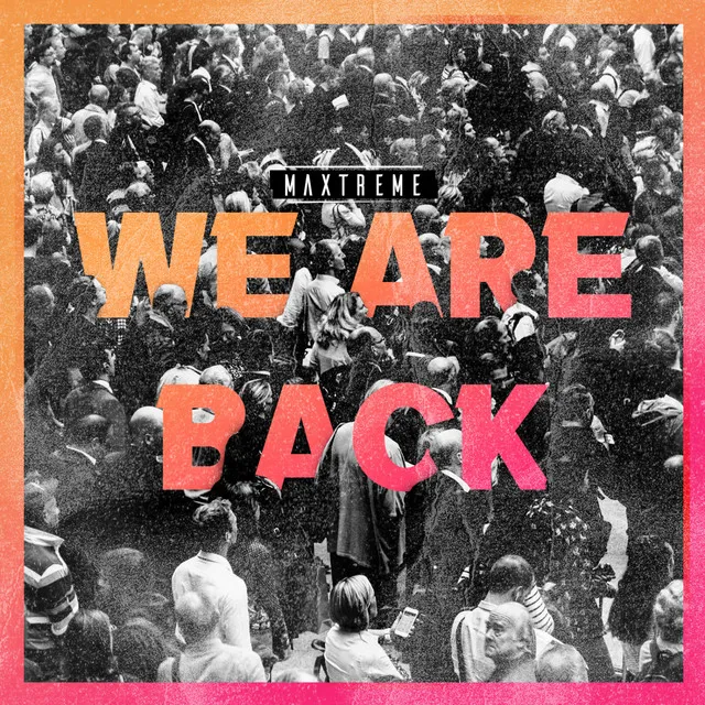 We Are Back! by Maxtreme - Hardstyle cover art
