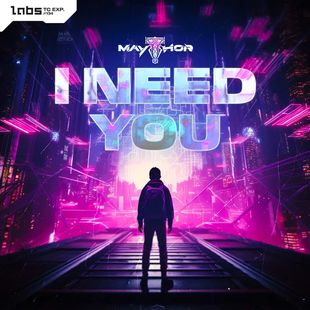 I NEED YOU by MAYTHOR - Hardstyle cover art