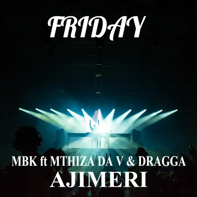 Friday by MBK, MTHIZA DA V, DRAGGA - Uptempo cover art