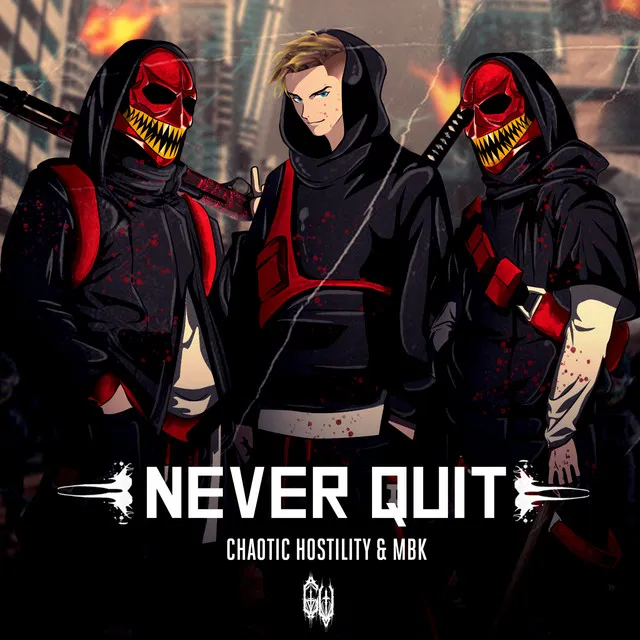 NEVER QUIT by MBK, Chaotic Hostility - Uptempo cover art