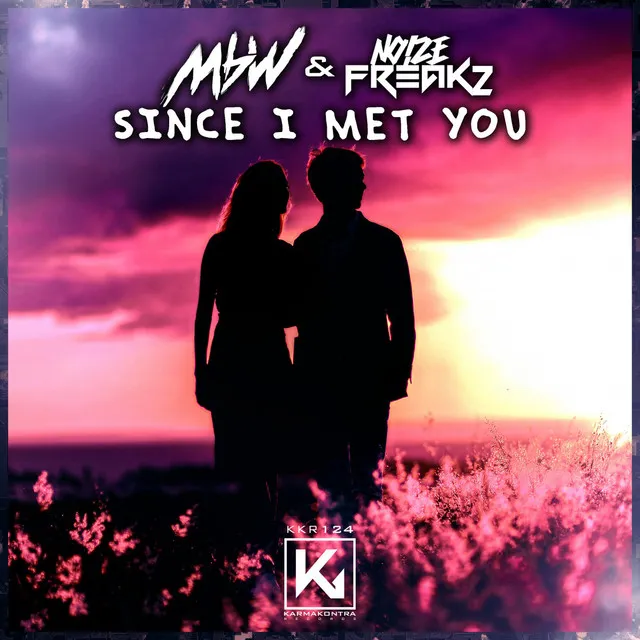 Since I Met You - Radio Edit by MBW, NoizeFreakz - Hardstyle cover art