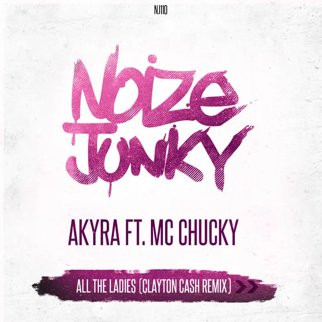 All The Ladies (Clayton Cash Remix) by MC Chucky, Akyra, Clayton Cash - Hardstyle cover art