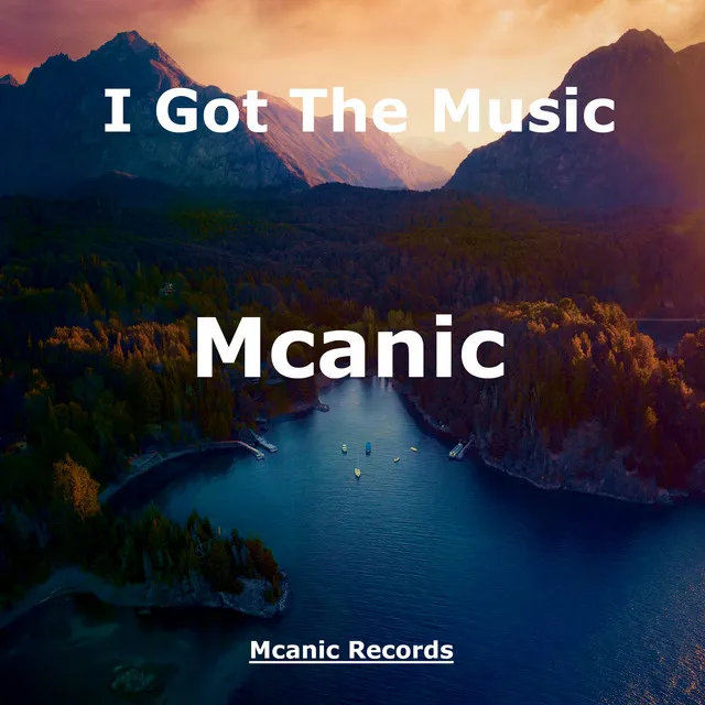 I Got The Music by Mcanic - Hardstyle cover art