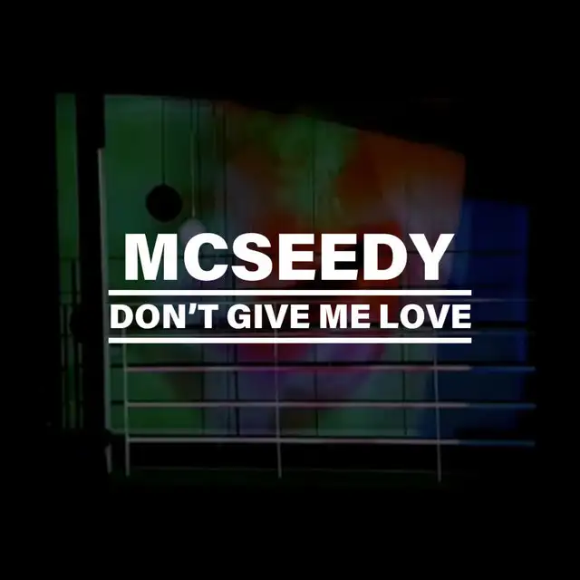 Don't Give Me Love - Extended Mix by Mcseedy - Hard Techno cover art
