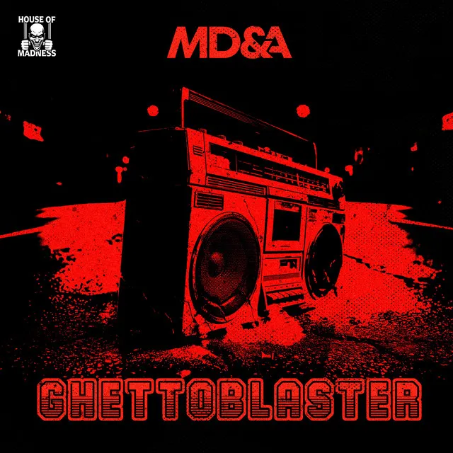 Ghettoblaster by MD&A, House Of Madness - Hardcore cover art