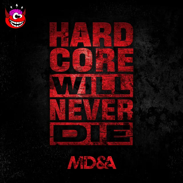 Hardcore Will Never Die by MD&A - Hardcore cover art