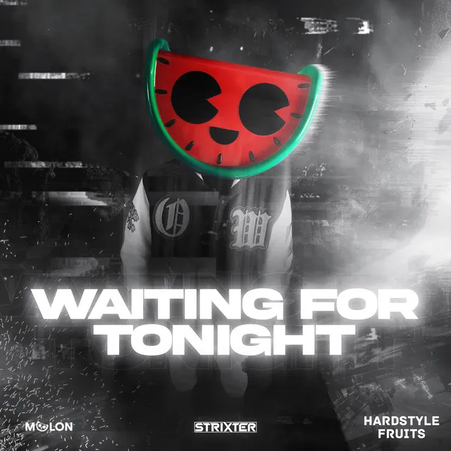 Waiting For Tonight - Extended Mix by MELON, Strixter, Hardstyle Fruits Music - Hardstyle cover art