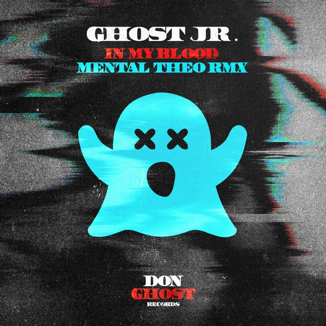 In My Blood - Mental Theo Remix by Mental Theo, Ghost Jr - Happy Hardcore cover art