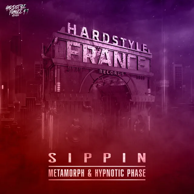 Sippin by Metamorph, Hypnotic Phase - Hardstyle cover art