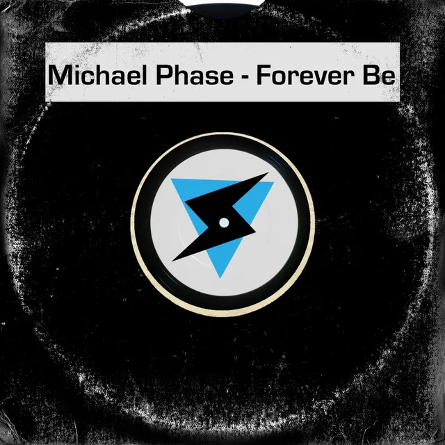Forever Be by Michael Phase - Hardstyle cover art