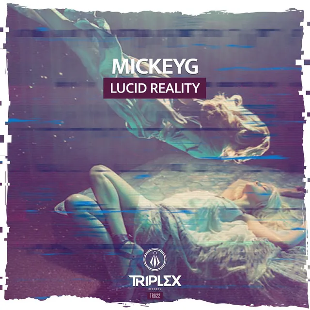 Lucid Reality by MickeyG - Euphoric Hardstyle cover art
