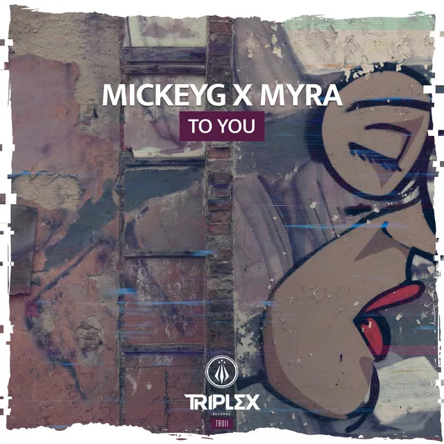 To You by MickeyG, MYRA - Euphoric Hardstyle cover art