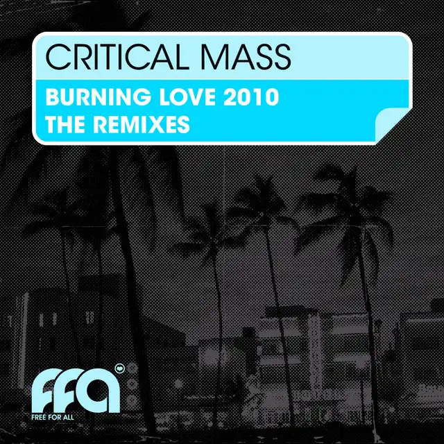 Burnin' Love 2010 - Mightyfools Remix by Mightyfools, Critical Mass - Hardcore cover art