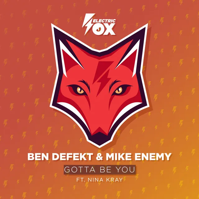 Gotta Be You by Mike Enemy, Ben Defekt, Nina Kray - Happy Hardcore cover art